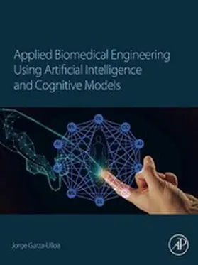 Garza Ulloa |  Applied Biomedical Engineering Using Artificial Intelligence and Cognitive Models | eBook | Sack Fachmedien