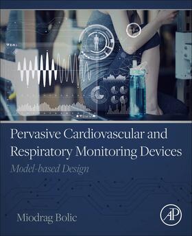 Bolic |  Pervasive Cardiovascular and Respiratory Monitoring Devices | Buch |  Sack Fachmedien