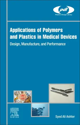 Ashter |  Applications of Polymers and Plastics in Medical Devices | Buch |  Sack Fachmedien