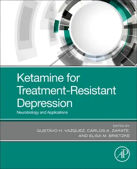 Zarate / Vazquez / Brietzke |  Ketamine for Treatment-Resistant Depression | Buch |  Sack Fachmedien