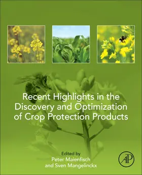 Maienfisch / Mangelinckx |  Recent Highlights in the Discovery and Optimization of Crop Protection Products | Buch |  Sack Fachmedien