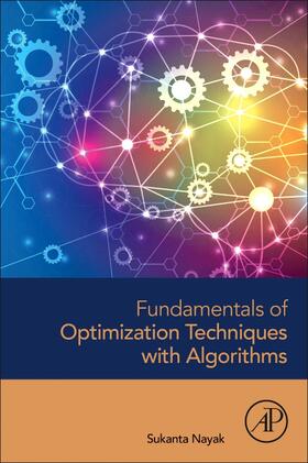 Nayak |  Fundamentals of Optimization Techniques with Algorithms | Buch |  Sack Fachmedien