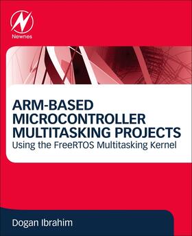 Ibrahim |  ARM-Based Microcontroller Multitasking Projects | Buch |  Sack Fachmedien