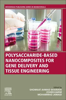 Bhawani / Karim / Jawaid | Polysaccharide-Based Nanocomposites for Gene Delivery and Tissue Engineering | Buch | 978-0-12-821230-1 | sack.de