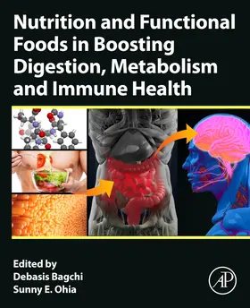 Bagchi / Ohia |  Nutrition and Functional Foods in Boosting Digestion, Metabolism and Immune Health | Buch |  Sack Fachmedien