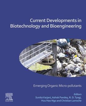 Varjani / Pandey / Tyagi |  Current Developments in Biotechnology and Bioengineering | eBook | Sack Fachmedien