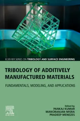 Menezes / Misra / Kumar | Tribology of Additively Manufactured Materials | Buch | 978-0-12-821328-5 | sack.de