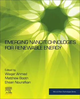 Ahmed / Booth / Nourafkan | Emerging Nanotechnologies for Renewable Energy | Buch | 978-0-12-821346-9 | sack.de