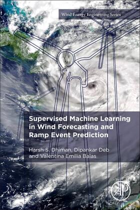 Dhiman / Deb |  Supervised Machine Learning in Wind Forecasting and Ramp Event Prediction | Buch |  Sack Fachmedien