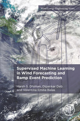 Dhiman / Deb / Balas |  Supervised Machine Learning in Wind Forecasting and Ramp Event Prediction | eBook | Sack Fachmedien