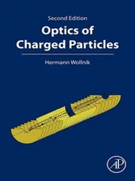 Wollnik |  Optics of Charged Particles | eBook | Sack Fachmedien