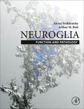 Verkhratsky / Butt |  Neuroglia: Function and Pathology | Buch |  Sack Fachmedien