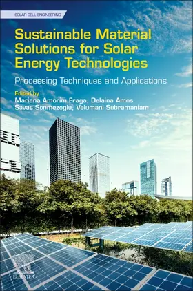 Fraga / Amos / Sönmezoglu |  Sustainable Material Solutions for Solar Energy Technologies | Buch |  Sack Fachmedien