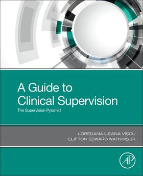 Viscu / Watkins Jr |  A Guide to Clinical Supervision | Buch |  Sack Fachmedien