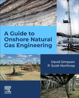 Simpson / Northrop |  A Guide to Onshore Natural Gas Engineering | Buch |  Sack Fachmedien