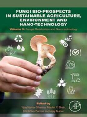 Sharma / Shah / Parmar | Fungi Bio-prospects in Sustainable Agriculture, Environment and Nano-technology | E-Book | sack.de