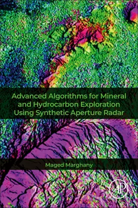 Marghany | Advanced Algorithms for Mineral and Hydrocarbon Exploration Using Synthetic Aperture Radar | Buch | 978-0-12-821796-2 | sack.de