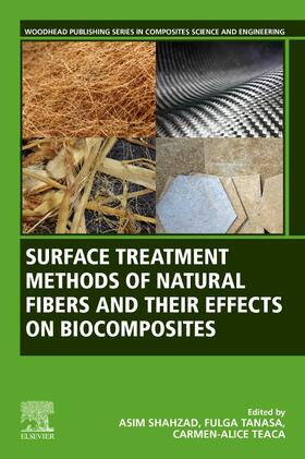 Shahzad / Tanasa |  Surface Treatment Methods of Natural Fibres and their Effects on Biocomposites | Buch |  Sack Fachmedien