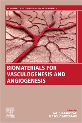 Kargozar / Mozafari |  Biomaterials for Vasculogenesis and Angiogenesis | Buch |  Sack Fachmedien