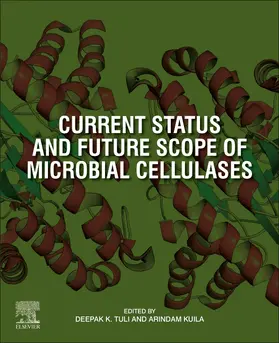 Tuli / Kuila |  Current Status and Future Scope of Microbial Cellulases | Buch |  Sack Fachmedien