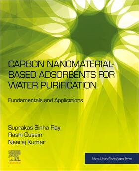 Sinha Ray / Gusain / Kumar |  Carbon Nanomaterial-Based Adsorbents for Water Purification: Fundamentals and Applications | Buch |  Sack Fachmedien