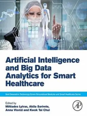 Lytras / Sarirete / Visvizi |  Artificial Intelligence and Big Data Analytics for Smart Healthcare | eBook | Sack Fachmedien