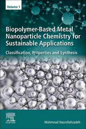 Nasrollahzadeh |  Biopolymer-Based Metal Nanoparticle Chemistry for Sustainable Applications | Buch |  Sack Fachmedien