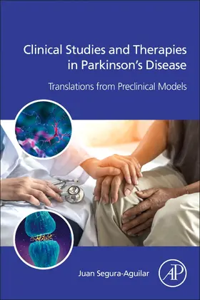 Segura-Aguilar |  Clinical Studies and Therapies in Parkinson's Disease | Buch |  Sack Fachmedien