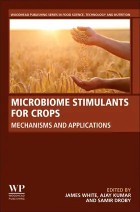 White / Kumar / Droby | Microbiome Stimulants for Crops | Buch | 978-0-12-822122-8 | sack.de