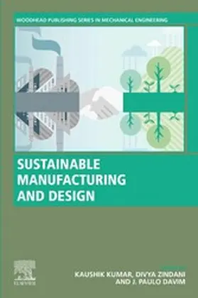 Kumar / Zindani / Davim |  Sustainable Manufacturing and Design | eBook | Sack Fachmedien