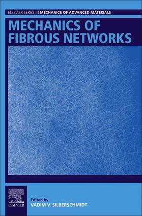 Silberschmidt |  Mechanics of Fibrous Networks | Buch |  Sack Fachmedien