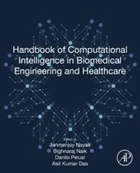 Nayak / Naik / Pelusi |  Handbook of Computational Intelligence in Biomedical Engineering and Healthcare | eBook | Sack Fachmedien