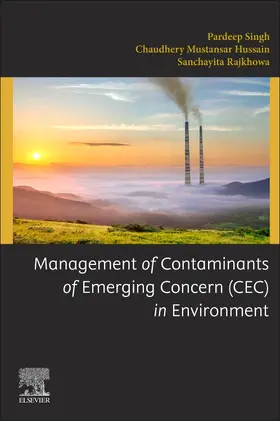 Singh / Rajkhowa / Mustansar Hussain |  Management of Contaminants of Emerging Concern (CEC) in Environment | Buch |  Sack Fachmedien