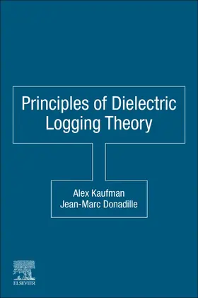 Kaufman / Donadille | Principles of Dielectric Logging Theory | Buch | 978-0-12-822283-6 | sack.de