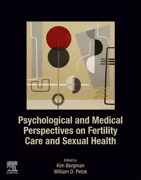 Bergman / Petok |  Psychological and Medical Perspectives on Fertility Care and Sexual Health | Buch |  Sack Fachmedien