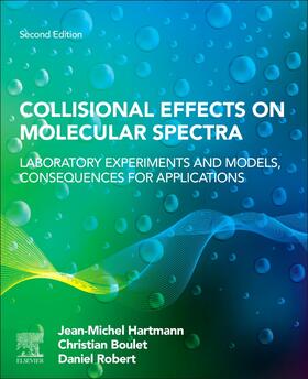 Boulet / Hartmann / Robert |  Collisional Effects on Molecular Spectra | Buch |  Sack Fachmedien