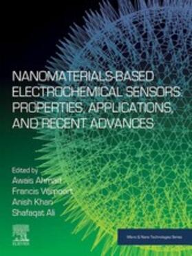 Ahmad / Verpoort / Khan |  Nanomaterials-Based Electrochemical Sensors: Properties, Applications, and Recent Advances | eBook | Sack Fachmedien