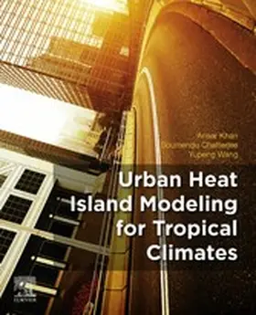 Khan / Chatterjee / Wang |  Urban Heat Island Modeling for Tropical Climates | eBook | Sack Fachmedien