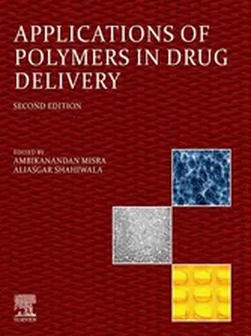 Misra / Shahiwala |  Applications of Polymers in Drug Delivery | eBook | Sack Fachmedien