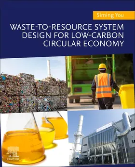 You | Waste-to-Resource System Design for Low-Carbon Circular Economy | Buch | 978-0-12-822681-0 | sack.de