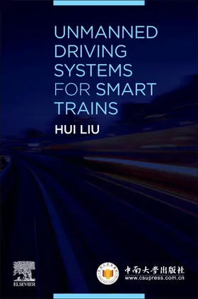 Liu |  Unmanned Driving Systems for Smart Trains | Buch |  Sack Fachmedien