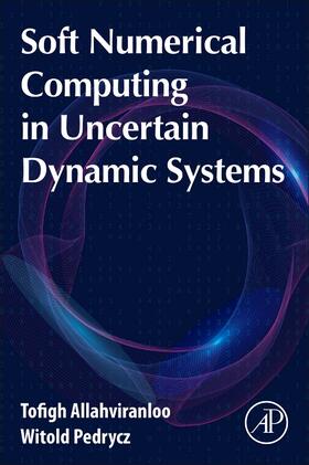 Allahviranloo / Pedrycz |  Soft Numerical Computing in Uncertain Dynamic Systems | Buch |  Sack Fachmedien