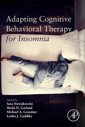 Nowakowski / Garland / Grandner |  Adapting Cognitive Behavioral Therapy for Insomnia | Buch |  Sack Fachmedien