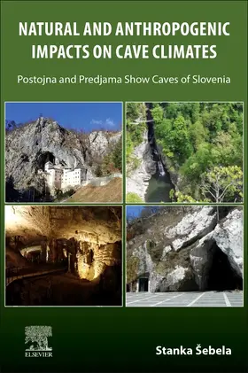 Sebela |  Natural and Anthropogenic Impacts on Cave Climates | Buch |  Sack Fachmedien