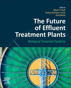 Shah / Rodriguez-Couto / Mehta |  The Future of Effluent Treatment Plants | Buch |  Sack Fachmedien