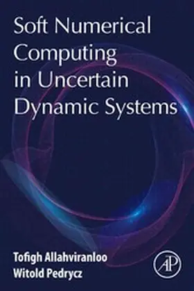 Allahviranloo / Pedrycz |  Soft Numerical Computing in Uncertain Dynamic Systems | eBook | Sack Fachmedien