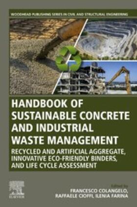 Colangelo / Cioffi / Farina |  Handbook of Sustainable Concrete and Industrial Waste Management | eBook | Sack Fachmedien