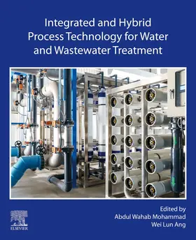 Mohammad / Ang |  Integrated and Hybrid Process Technology for Water and Wastewater Treatment | Buch |  Sack Fachmedien