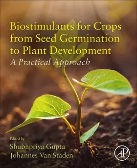 Gupta / Van Staden | Biostimulants for Crops from Seed Germination to Plant Development | Buch | 978-0-12-823048-0 | sack.de