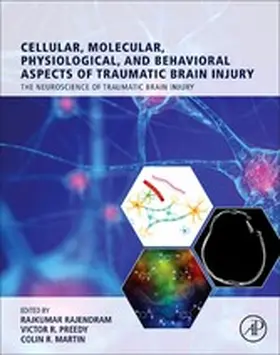 Rajendram AKC / Rajendram / R Martin RN |  Cellular, Molecular, Physiological, and Behavioral Aspects of Traumatic Brain Injury | eBook | Sack Fachmedien